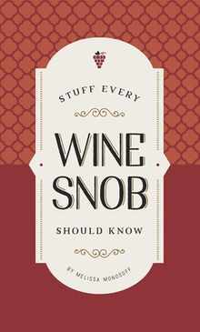 Stuff Every Wine Snob Should Know