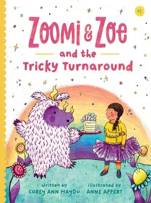 Zoomi and Zoe and the Tricky Turnaround: Volume 1