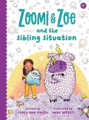 Zoomi and Zoe and the Sibling Situation: Volume 2