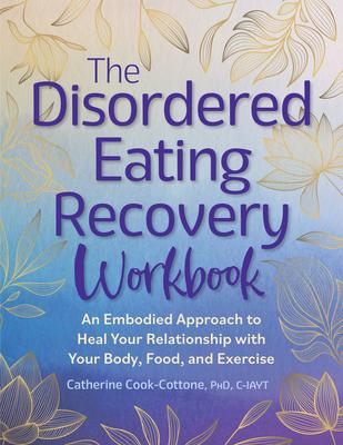 The Disordered Eating Recovery Workbook: An Embodied Approach to Heal Your Relationship with Your Body, Food, and Exercise Subscription