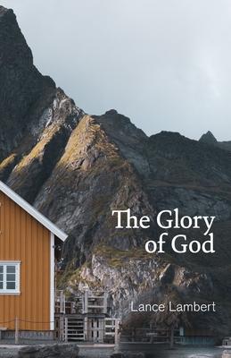 The Glory of God: Reflections from Exodus 33