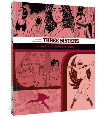 Three Sisters: A Love and Rockets Book