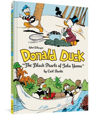 Walt Disney's Donald Duck the Black Pearls of Tabu Yama: The Complete Carl Barks Disney Library Vol. 19