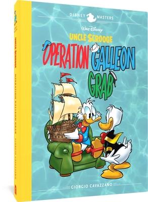 Walt Disney's Uncle Scrooge: Operation Galleon Grab: Disney Masters Vol. 22