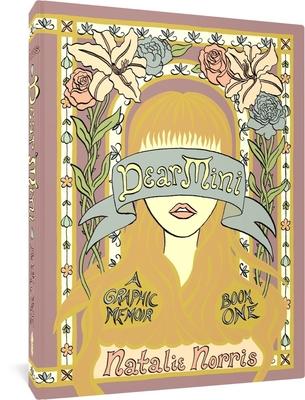 Dear Mini: A Graphic Memoir, Book One