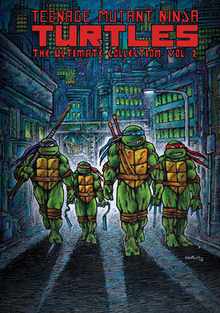 Teenage Mutant Ninja Turtles: The Ultimate Collection, Vol. 2