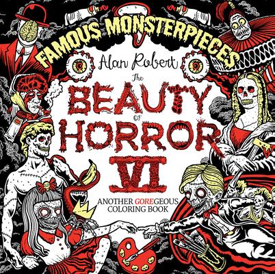 The Beauty of Horror 6: Famous Monsterpieces Coloring Book