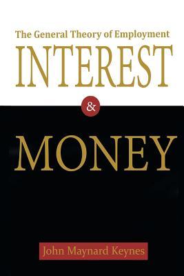 The General Theory of Employment, Interest, and Money