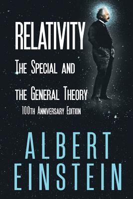 Relativity: The Special and the General Theory, 100th Anniversary Edition