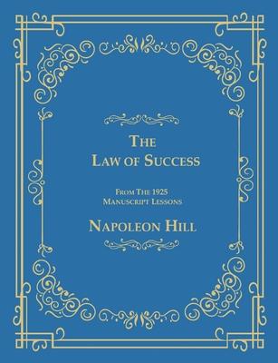 The Law of Success From The 1925 Manuscript Lessons