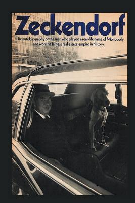 Zeckendorf: The autobiograpy of the man who played a real-life game of Monopoly and won the largest real estate empire in history.