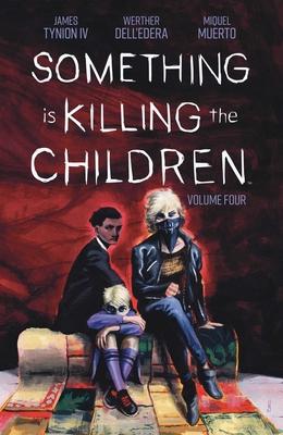 Something Is Killing the Children Vol. 4