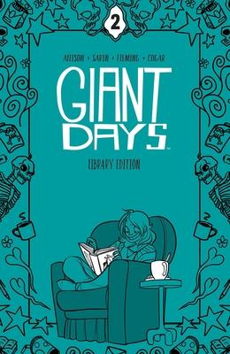 Giant Days Library Edition Vol. 2