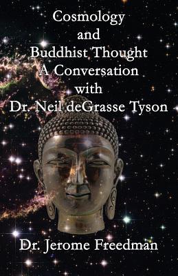 Cosmology and Buddhist Thought: A Conversation with Neil deGrasse Tyson