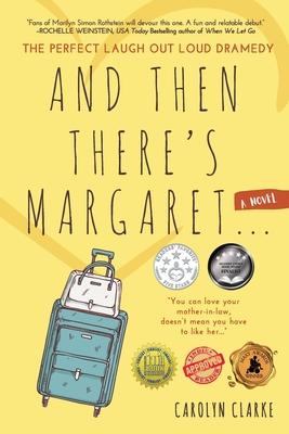 And Then There's Margaret: A Laugh Out Loud Family Dramedy (Novel)