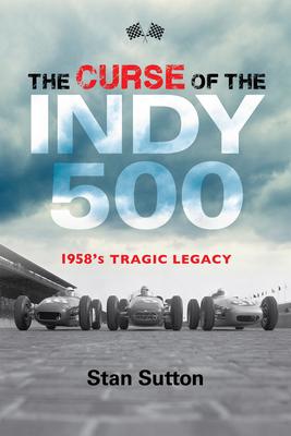 Curse of the Indy 500: 1958's Tragic Legacy