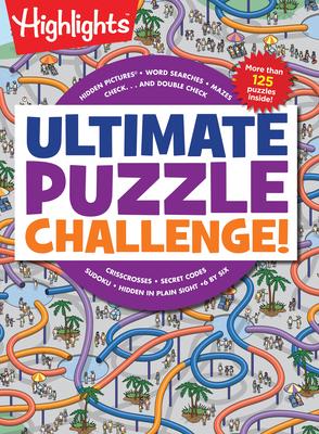 Ultimate Puzzle Challenge!: 125+ Brain Puzzles for Kids, Hidden Pictures, Mazes, Sudoku, Word Searches, Logic Puzzles and More, Kids Activity Book