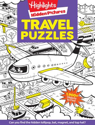 Travel Puzzles: Kids Travel Activity Book with Over 100 Hidden Picture Puzzles, Highlights Travel Games for Ages 6-12, Great Travel Gift for Road Trip