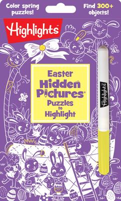 Easter Hidden Pictures Puzzles to Highlight: 300+ Hidden Bunnies, Chicks, Flowers, Easter Eggs and More, Easter Activity Book for Kids