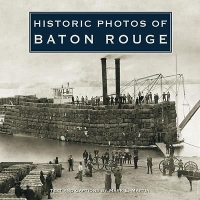 Historic Photos of Baton Rouge