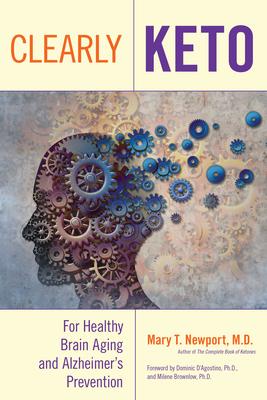 Clearly Keto: For Healthy Brain Aging and Alzheimer's Prevention