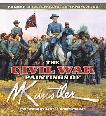 The Civil War Paintings of Mort Knstler Volume 4: Gettysburg to Appomattox