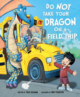 Do Not Take Your Dragon on a Field Trip