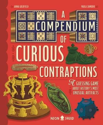 A Compendium of Curious Contraptions: A Guessing Game about History's Most Unusual Artifacts Subscription