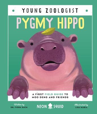 Pygmy Hippo (Young Zoologist): A First Field Guide to Moo Deng and Friends Subscription