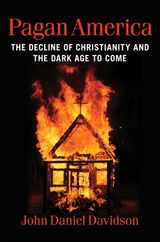 Pagan America: The Decline of Christianity and the Dark Age to Come Subscription