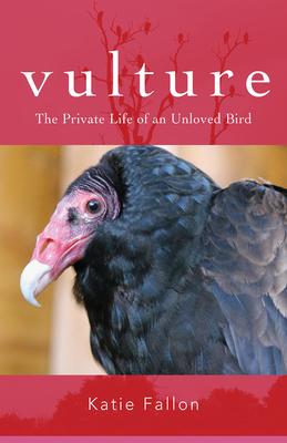 Vulture: The Private Life of an Unloved Bird Subscription