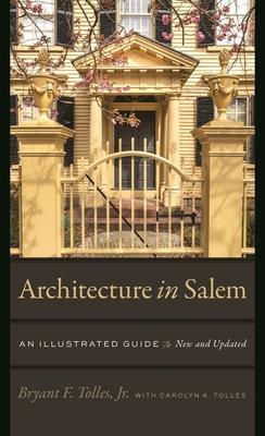 Architecture in Salem: An Illustrated Guide