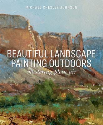 Beautiful Landscape Painting Outdoors: Mastering Plein Air