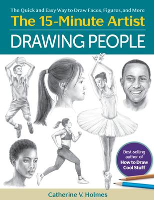 Drawing People: The Quick and Easy Way to Draw Faces, Figures, and More Subscription