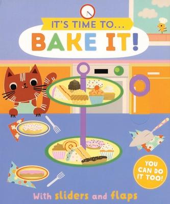 Bake It! by Carly Gledhill, Board Book - DiscountMags.com