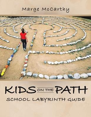 Kids on the Path: School Labyrinth Guide