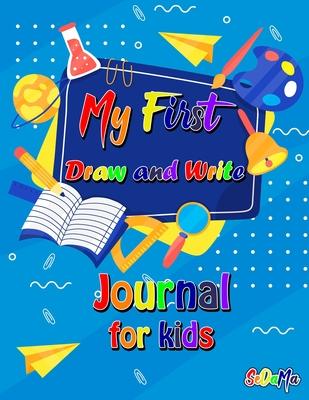 My First Draw and Write Journal for Kids