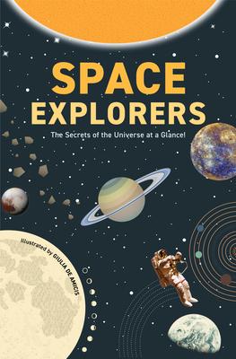 Space Explorers: The Secrets of the Universe at a Glance! (Astronomy Book for Middle Schoolers Ages 8-10)