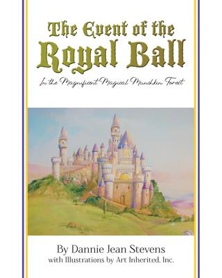 The Event of the Royal Ball: In the Magnificent Magical Munchkin Forest