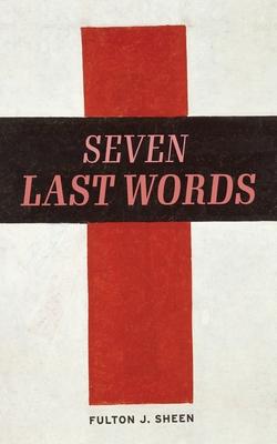 The Seven Last Words