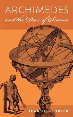 Archimedes and the Door of Science: Immortals of Science