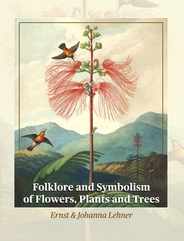 Folklore and Symbolism of Flowers, Plants and Trees Subscription