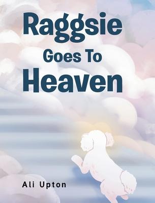 Raggsie Goes To Heaven