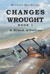 Changes Wrought: A Black Albatros Subscription