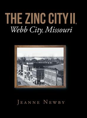 THE ZINC CITY II, Webb City, Missouri