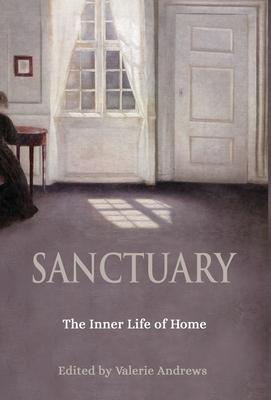 Sanctuary: The Inner Life of Home