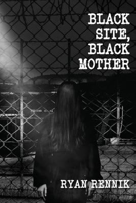 Black Site, Black Mother