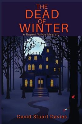 The Dead of Winter: A Rupert Wilde Mystery