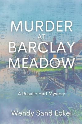 Murder at Barclay Meadow: A Rosalie Hart Mystery