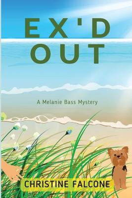 Ex'd Out: A Melanie Bass Mystery